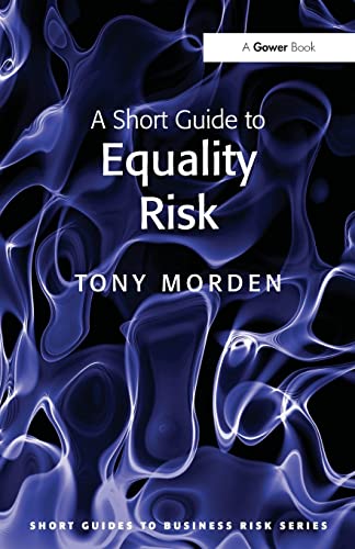 A Short Guide to Equality Risk (Short Guide to Business Risk Series)