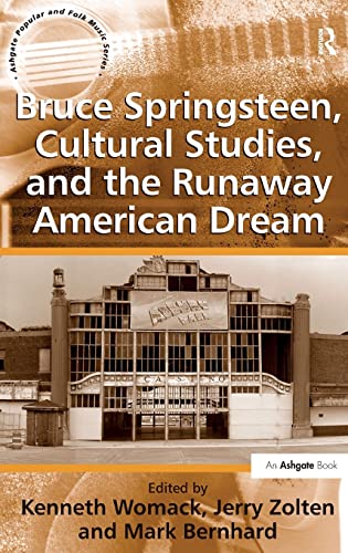 Bruce Springsteen, Cultural Studies, and the Runaway American Dream (Ashgate Popular and Folk Music Series) (9781409404972) by Zolten, Jerry