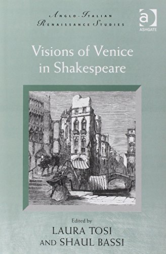 9781409405474: Visions of Venice in Shakespeare (Anglo-Italian Renaissance Studies)