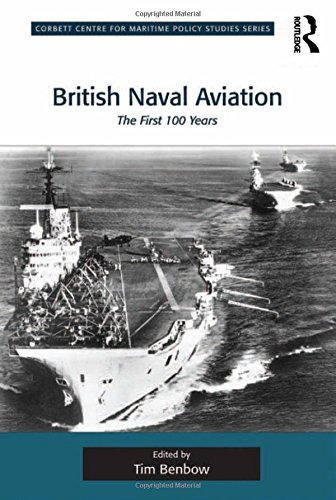 Stock image for British Naval Aviation. The First 100 Years. for sale by Richard Peterson-Bookseller