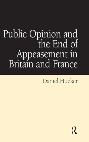 Stock image for Public Opinion and the End of Appeasement in Britain and France for sale by BISON BOOKS - ABAC/ILAB