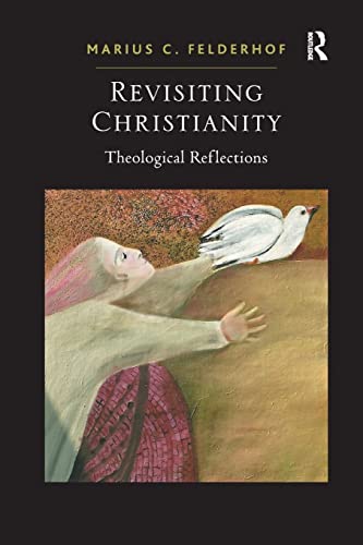 9781409406730: Revisiting Christianity: Theological Reflections
