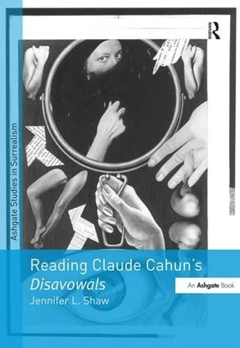 Shaw, J: Reading Claude Cahun s Disavowals - JenniferL. Shaw