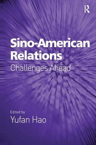 Stock image for Sino-American Relations: Challenges Ahead for sale by Chiron Media