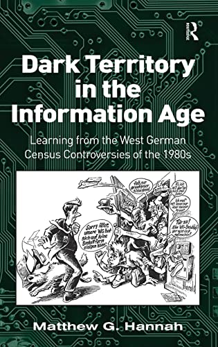 9781409408130: Dark Territory in the Information Age: Learning from the West German Census Controversies of the 1980s