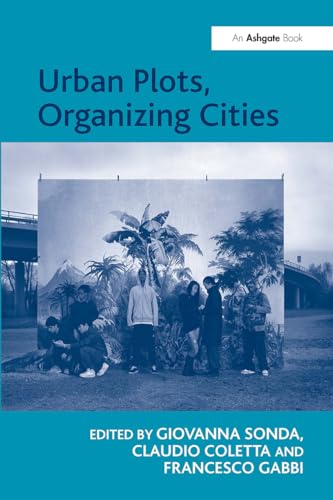 Beispielbild fr Urban Plots, Organizing Cities. zum Verkauf von Antiquariat  >Im Autorenregister<
