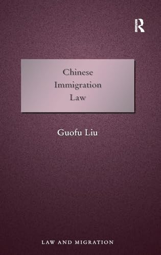 9781409409403: Chinese Immigration Law (Law and Migration)