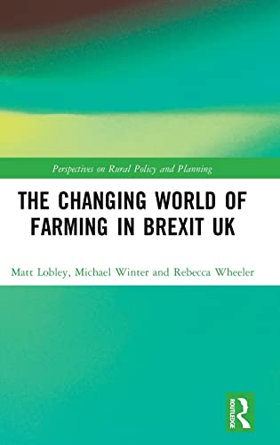 Beispielbild fr The Changing World of Farming in Brexit UK : Security and Sustainability zum Verkauf von Buchpark