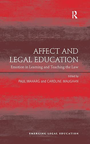 Beispielbild fr Affect and Legal Education: Emotion in Learning and Teaching the Law (Emerging Legal Education) zum Verkauf von Chiron Media