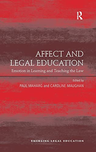 Imagen de archivo de Affect and Legal Education: Emotion in Learning and Teaching the Law (Emerging Legal Education) a la venta por Chiron Media