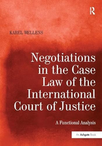 Stock image for Negotiations in the Case Law of the International Court of Justice: A Functional Analysis for sale by Chiron Media