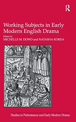 Imagen de archivo de Working Subjects in Early Modern English Drama (Studies in Performance and Early Modern Drama) a la venta por Anybook.com