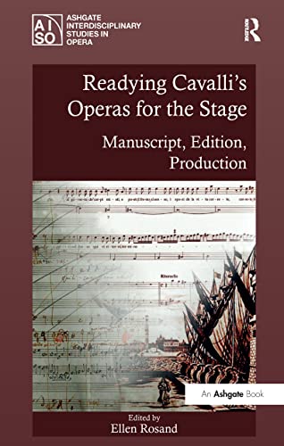 Imagen de archivo de Readying Cavalli's Operas for the Stage: Manuscript, Edition, Production (Ashgate Interdisciplinary Studies in Opera) a la venta por AwesomeBooks