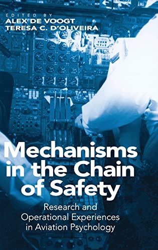 Stock image for Mechanisms in the Chain of Safety: Research and Operational Experiences in Aviation Psychology for sale by suffolkbooks