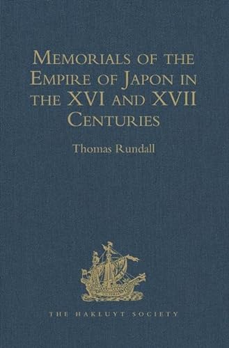 Imagen de archivo de Memorials of the Empire of Japon in the XVI and XVII Centuries a la venta por Blackwell's