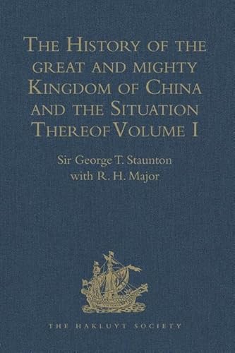 Stock image for The History of the great and mighty Kingdom of China and the Situation Thereof: Volume I: Compiled by the Padre Juan Gonzalez de Mendoza, and now . R. Parke: 1 (Hakluyt Society, First Series) for sale by Chiron Media