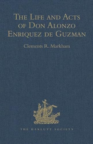 Stock image for The Life and Acts of Don Alonzo Enriquez De Guzman, a Knight of Seville, of the Order of Santiago, A.D. 1518 to 1543 for sale by Blackwell's