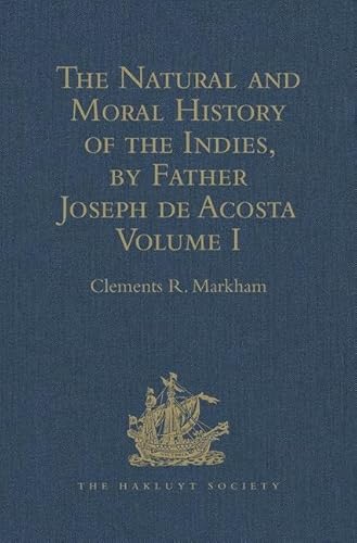 Stock image for The Natural and Moral History of the Indies, by Father Joseph De Acosta for sale by Blackwell's