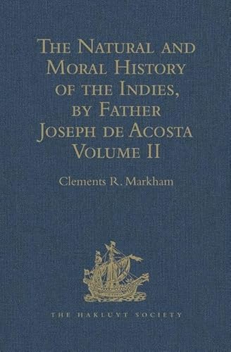 Stock image for The Natural and Moral History of the Indies, by Father Joseph De Acosta for sale by Blackwell's