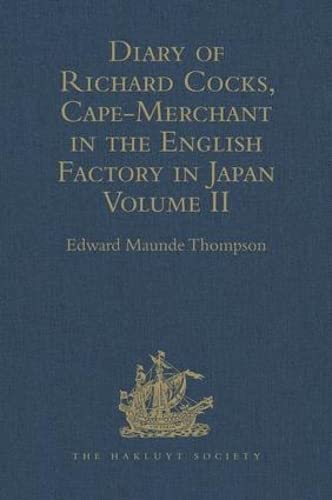 Beispielbild fr Diary of Richard Cocks, Cape-Merchant in the English Factory in Japan 1615-1622 With Correspondence zum Verkauf von Blackwell's