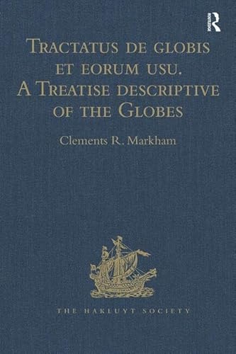 Stock image for Tractatus De Globis Et Eorum Usu. A Treatise Descriptive of the Globes Constructed by Emery Molyneux for sale by Blackwell's