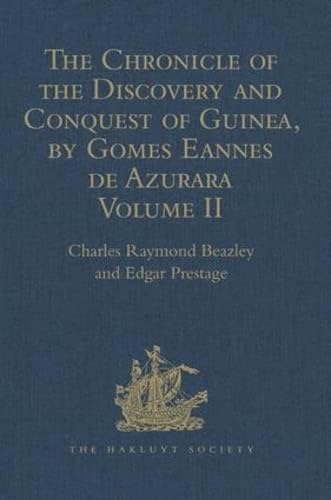 Stock image for The Chronicle of the Discovery and Conquest of Guinea. Written by Gomes Eannes De Azurara for sale by Blackwell's
