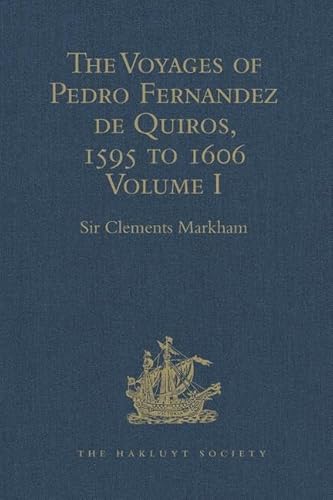 Stock image for The Voyages of Pedro Fernandez De Quiros, 1595 to 1606 for sale by Blackwell's