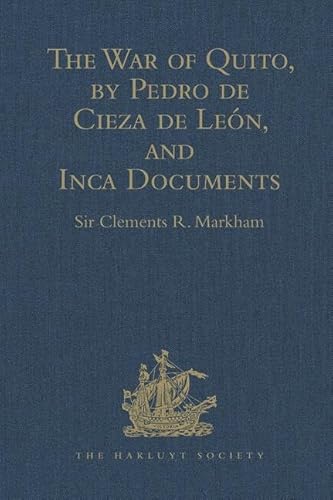 Stock image for The War of Quito, by Pedro De Cieza De Len, and Inca Documents for sale by Blackwell's