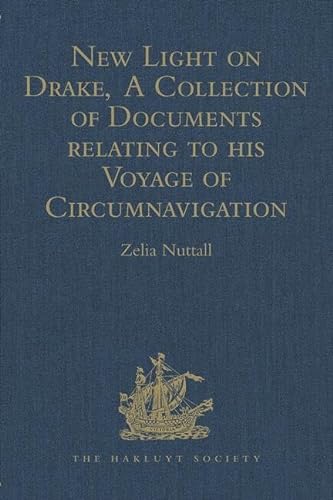 Stock image for New Light on Drake, A Collection of Documents Relating to His Voyage of Circumnavigation, 1577-1580 for sale by Blackwell's
