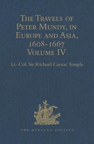 Beispielbild fr The Travels of Peter Mundy, in Europe and Asia, 1608-1667 zum Verkauf von Blackwell's