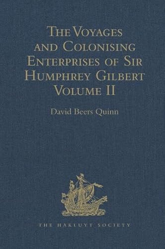 Beispielbild fr The Voyages and Colonising Enterprises of Sir Humphrey Gilbert zum Verkauf von Blackwell's