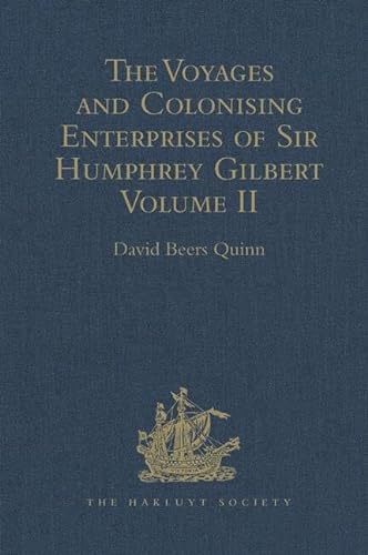 Stock image for The Voyages and Colonising Enterprises of Sir Humphrey Gilbert for sale by Blackwell's