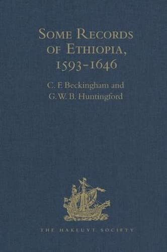 Stock image for Some Records of Ethiopia, 1593-1646: Being Extracts from the History of High Ethiopia or Abassia by Manoel De Almeida Together With Bahrey's History of the Galla for sale by Revaluation Books