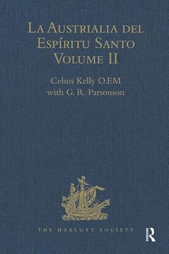 Stock image for La Austrialia Del Espiritu Santo: The Journal of Fray Martin de Munilla OFM and Other Documents Relating to The Voyage of Pedro Fernandez de Quiros to the South Sea and the Franciscan: Vol 2 for sale by Revaluation Books