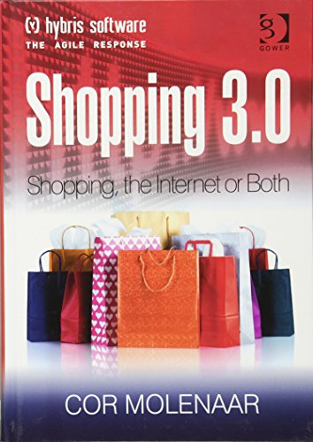 Stock image for Shopping 3. 0 : Shopping, the Internet or Both? for sale by Better World Books Ltd