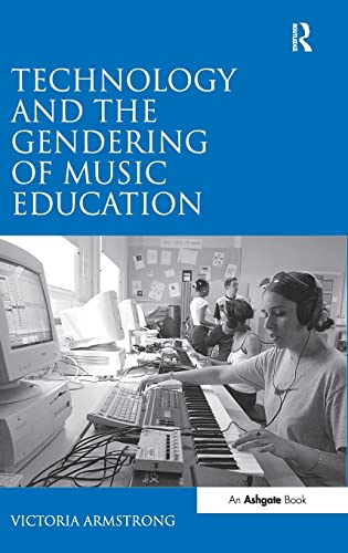 Stock image for Technology and the Gendering of Music Education for sale by Better World Books Ltd