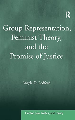 Beispielbild fr Group Representation, Feminist Theory, and the Promise of Justice (Election Law, Politics, and Theory) zum Verkauf von Chiron Media