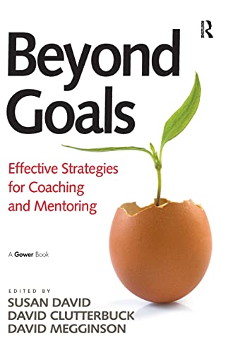 Stock image for Beyond Goals: Effective Strategies for Coaching and Mentoring for sale by Chiron Media