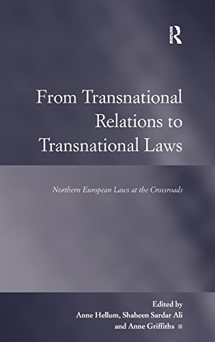 Stock image for From Transnational Relations to Transnational Laws: Northern European Laws at the Crossroads (Law, Justice and Power) for sale by Chiron Media