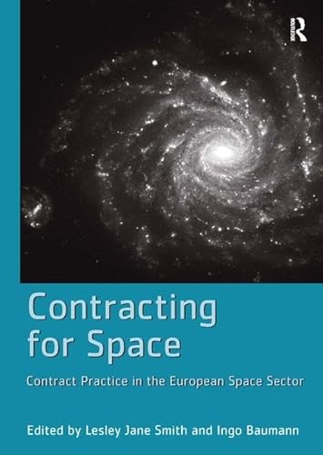 Beispielbild fr Contracting for Space: Contract Practice in the European Space Sector zum Verkauf von AwesomeBooks