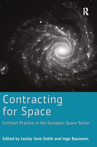 Imagen de archivo de Contracting for Space: Contract Practice in the European Space Sector a la venta por Chiron Media