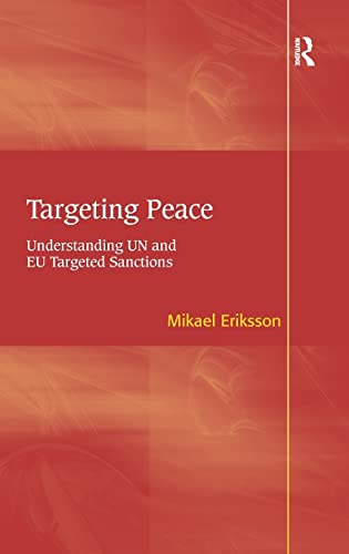 Stock image for Targeting Peace: Understanding UN and EU Targeted Sanctions for sale by Chiron Media