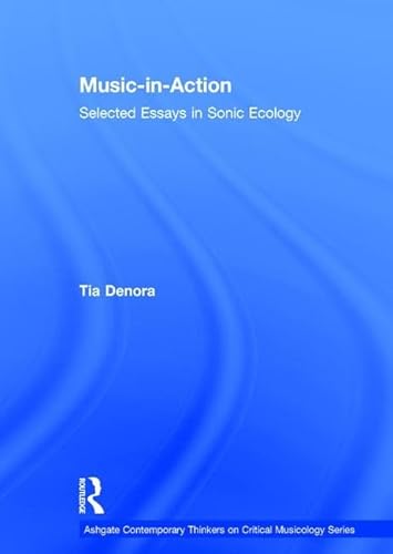 Stock image for Music-In-Action: Selected Essays in Sonic Ecology for sale by ThriftBooks-Dallas