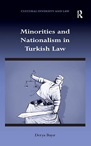 Imagen de archivo de Minorities and Nationalism in Turkish Law (Cultural Diversity and Law) a la venta por Chiron Media