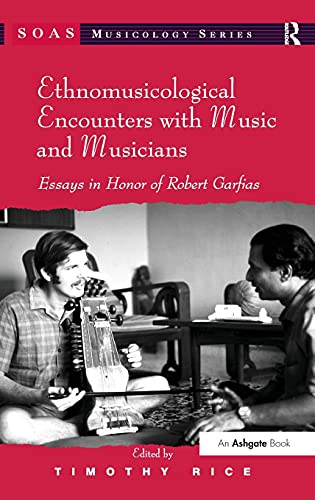 Stock image for Ethnomusicological Encounters with Music and Musicians (SOAS Musicology Series) for sale by Arthur Probsthain