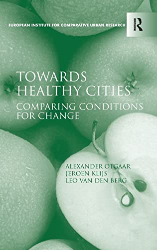 Stock image for Towards Healthy Cities: Comparing Conditions for Change (Euricur) for sale by Chiron Media