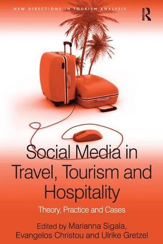 Beispielbild fr Social Media in Travel, Tourism and Hospitality: Theory, Practice and Cases (New Directions in Tourism Analysis) zum Verkauf von Chiron Media