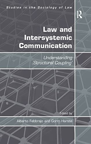 Stock image for Law and Intersystemic Communication: Understanding 'Structural Coupling' (Studies in the Sociology of Law) for sale by Bookmonger.Ltd