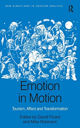 Stock image for Emotion in Motion: Tourism, Affect and Transformation (New Directions in Tourism Analysis) for sale by Chiron Media