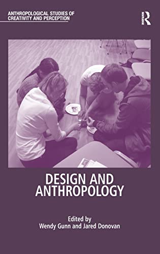 Imagen de archivo de Design and Anthropology (Anthropological Studies of Creativity and Perception) a la venta por Reuseabook